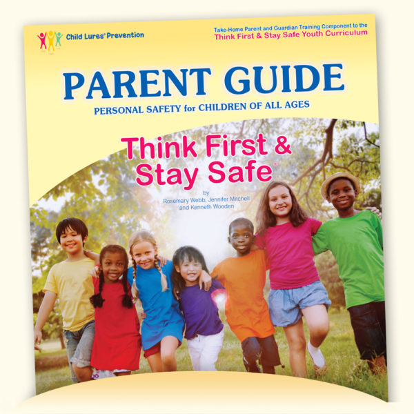 Parent Guide: Think First & Stay Safe
